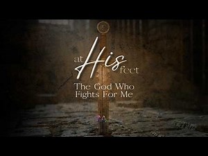 The God Who Fights For Me | Christian Worship Song | For the One in the Battle