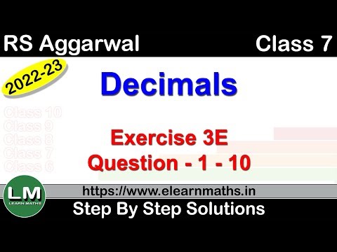 Decimals | Class 7 Chapter 3 Exercise 3E Question 1 - 10 | RS Aggarwal | Learn Maths