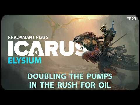 Doubling the Pumps in the Rush for Oil in Icarus Elysium - Raptor Oil Baron Series // EP23
