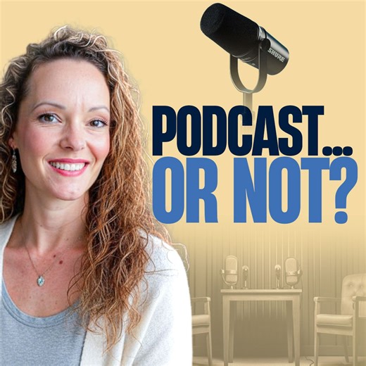 Should You Even Start a Podcast? (Or Is It the Wrong Tool for You?) | EP 92 | Virginia Elder
