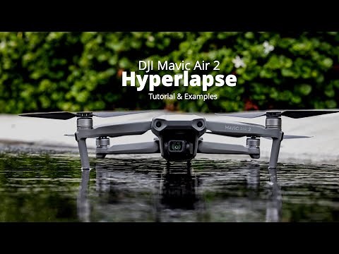 DJI Mavic Air 2 Hyperlapse | Tutorial