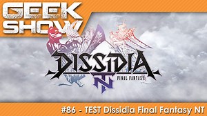 [TEST] Dissidia Final Fantasy NT, l'attente valait-elle le coup ?