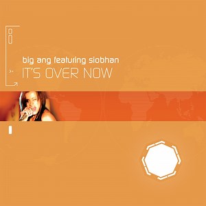It's Over Now (feat. Siobhan) [DJ Kuta Funky Remix] - Big Ang: Song Lyrics, Music Videos & Concerts