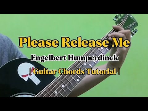 Please Release Me - Engelbert Humperdinck (Guitar Chords Tutorial With Lyrics)
