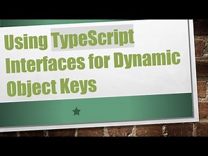 Using TypeScript Interfaces for Dynamic Object Keys