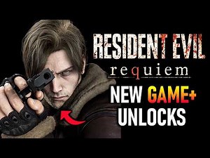 Resident Evil Requiem New Game+ & All Post-Game Content