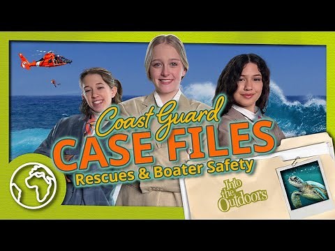 Coast Guard Rescues & Boating Safety: Real-Life Case Files! | Into the Outdoors