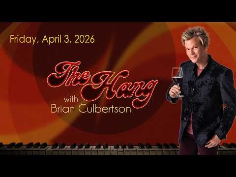 The Hang with Brian Culbertson - 4-3-26