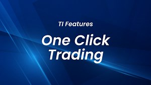 TI Features - One Click Trading