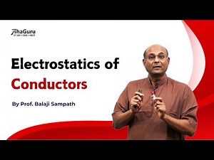 Electrostatics of Conductors | Chapter 2 Electrostatic Potential and Capacitance | Class 12 Physics