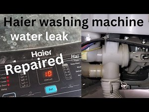 Haier automatic washing machine water leakage repaired