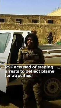 RSF accused of staging arrests to deflect blame for atrocities | AJ#shorts