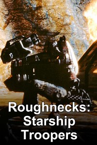 Roughnecks: Starship Troopers Chronicles - Alchetron, the free social encyclopedia