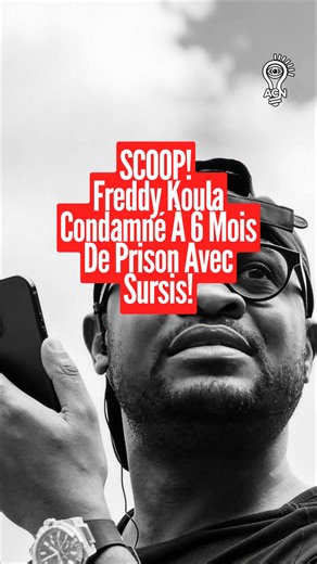SCOOP! Freddy Koula condamné à 6 mois de prison avec sursis au Gabon. #acnnews #gabontiktok🇬🇦🇬🇦🇬🇦 #libreville_gabon🇬🇦 #condamnation #freddykoula