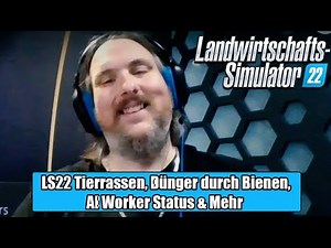 LS22 Interview #8 - LS22 Tierrassen, Dünger durch Bienen, AI Worker Status & Mehr