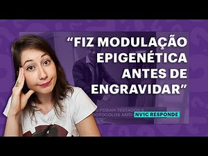 Modulação epigenética - o que não te contaram
