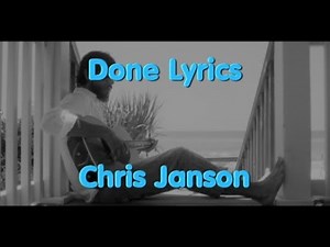 Done By Chris Janson Lyrics