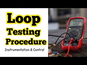 Instrument loop test procedure | Loop test method