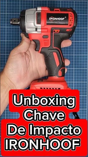 Unboxing Chave de Impacto IRONHOOF #ferramentas #tools
