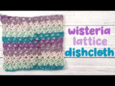 Wisteria Lattice Crochet Dishcloth (Simple One Row Repeat!)