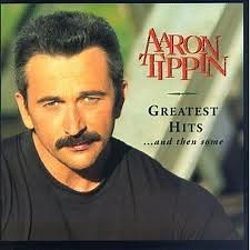 Aaron Tippin - Greatest Hits...and then some