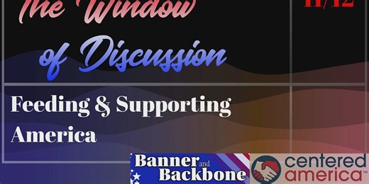 The Window of Discussion: Feeding & Supporting America