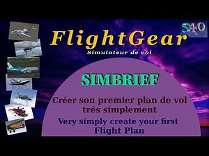 FlightGear en 2025 * Votre 1er Plan de vol avec Simbrief * Your first Fly Plan with Simbrief