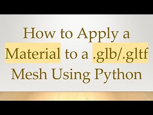 How to Apply a Material to a .glb/.gltf Mesh Using Python