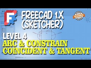 ( Level 4 ) Arc & Constrain Coincident & Tangent | FreeCAD 1.x Crash Course