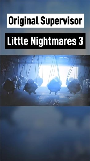 Little Nightmares 3 Original Supervisor #littlenightmares3