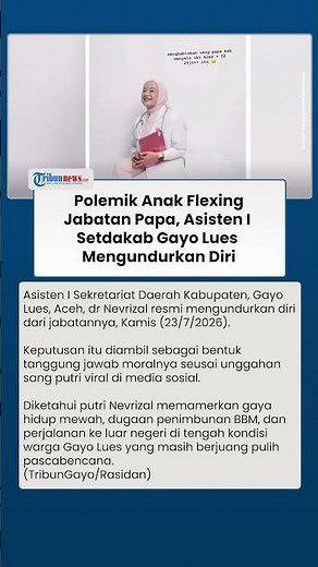 Anak Asyik Flexing Jabatan Papa, Asisten I Setdakab Gayo Lues Nevrizal Mengundurkan Diri