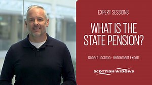 What is the State Pension and how can you maximise yours? Watch our Retirement Expert Robert bust the myths, explain how it works and learn how you can take action to improve your State Pension. | Scottish Widows