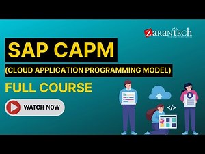 SAP CAPM (Cloud Application Programming Model) Full Course | ZaranTech