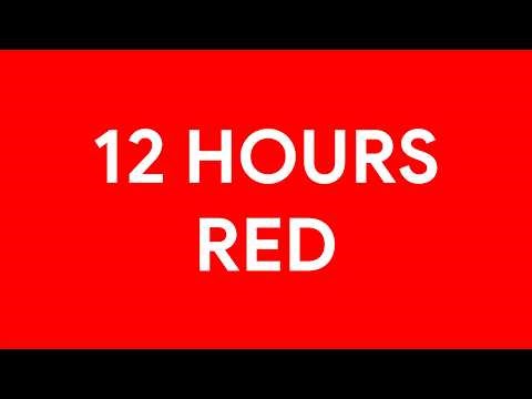 Red Screen 12 Hours [4K]