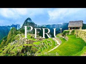Peru 4K - Lost Wonders of Machu Picchu, Andes Mountains and Ancient Landscapes