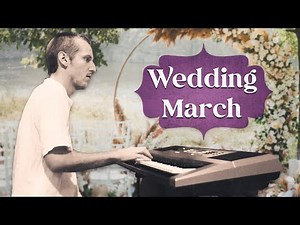 Wedding Marches by Richard Wagner and Felix Mendelssohn