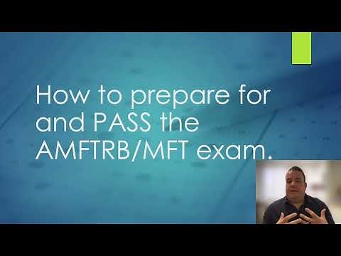 How to prepare for and PASS the AMFTRB/MFT Exam.