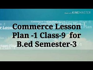 English Commerce Lesson Plan -1 Class-9 for B.ed Semester-3