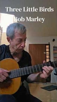 Three Little Birds #guitar Bob Marley #music #fingerstyle #reggae