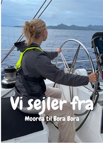 Kom med ombord, når vi sejler fra Moorea til Bora Bora⛵️ #sailingcolumbie #gastifranskpolynesien #gast #franskpolynesien #fællesskab #sejlads