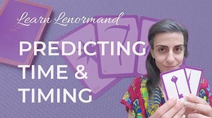 PREDICTING TIME & TIMING WITH LENORMAND