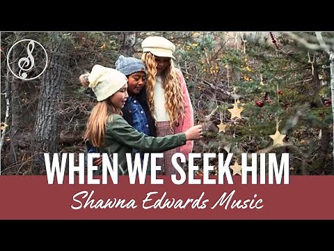 "When We Seek Him" | Shawna Edwards & Angie Killian | New Christmas Song 2024