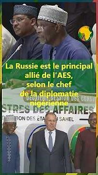 Russia is the main ally of the AES, according to the head of Nigerien diplomacy