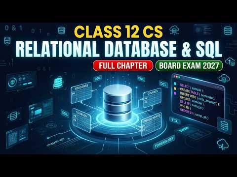 Relational Database & SQL 🔥 | Class 12 Computer Science | Board Exam 2027