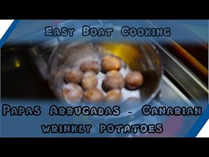 How to cook Papas Arrugadas - Canarian wrinkly potatoes - Easy Boat Cooking - Island Packet 32