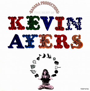 Kevin Ayers - Banana Productions - The Best Of Kevin Ayers