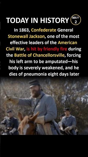 What Happened to Stonewall Jackson in 1863? ⚔️