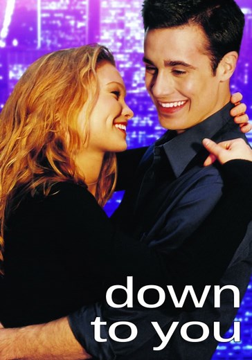 Down to You - movie: where to watch stream online