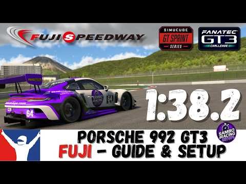 iRacing Porsche GT3 Fuji Guide 1:38.2 Porsche 992 GT3 Fuji Speedway Track Guide