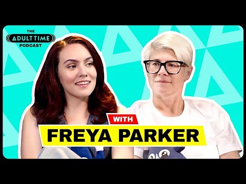 FREYA PARKER: MILFs, Lesbianisms, & Emotional Org*sms | The Adult Time Podcast